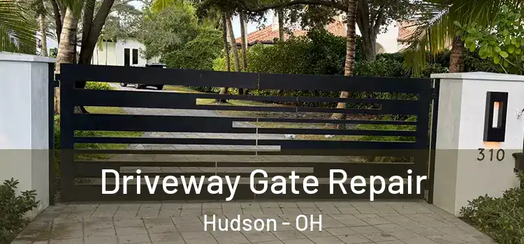 Driveway Gate Repair Hudson - OH