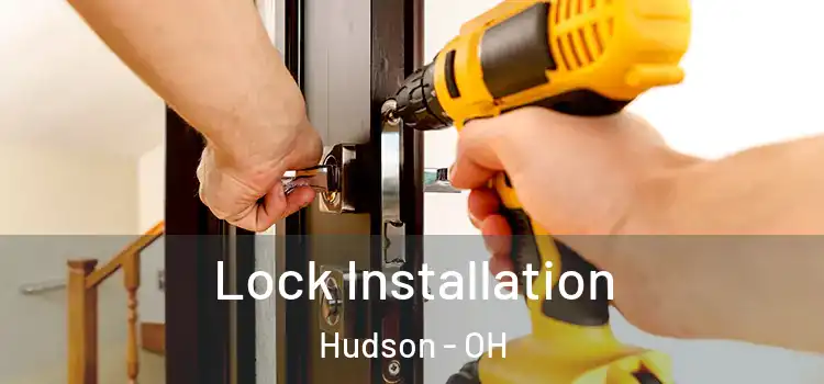 Lock Installation Hudson - OH