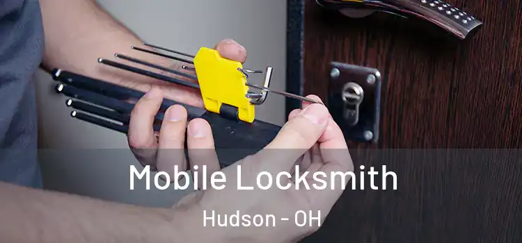 Mobile Locksmith Hudson - OH