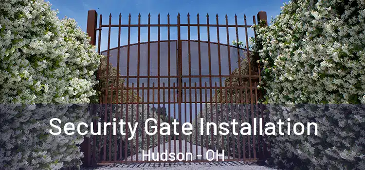 Security Gate Installation Hudson - OH