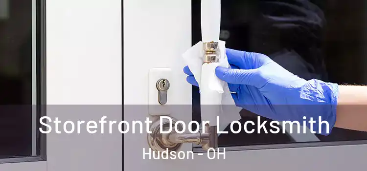 Storefront Door Locksmith Hudson - OH